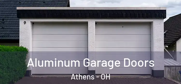  Aluminum Garage Doors Athens - OH