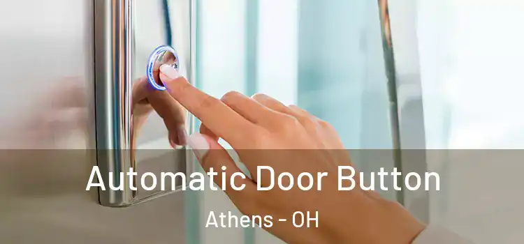 Automatic Door Button Athens - OH