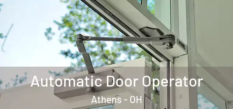 Automatic Door Operator Athens - OH