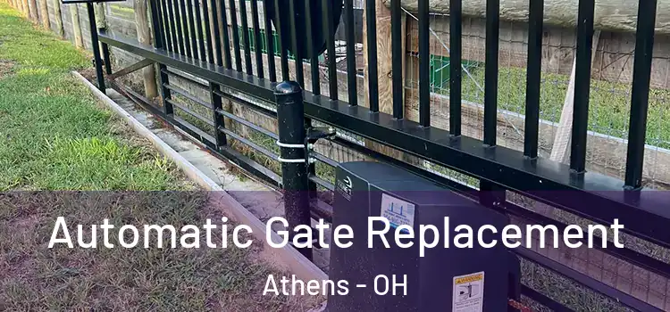 Automatic Gate Replacement Athens - OH