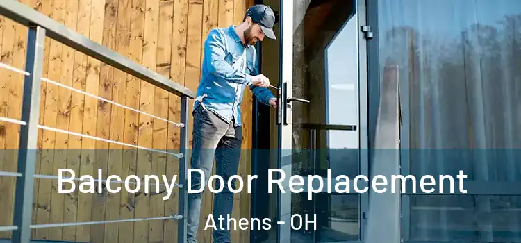 Balcony Door Replacement Athens - OH