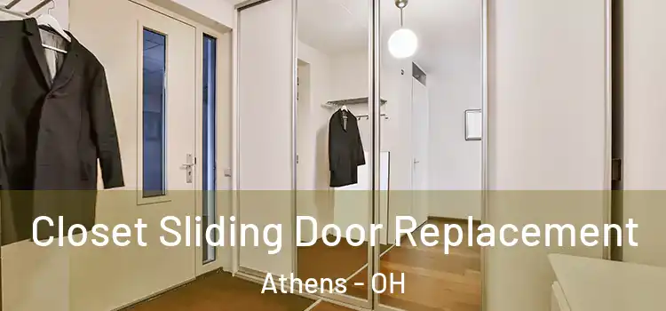 Closet Sliding Door Replacement Athens - OH