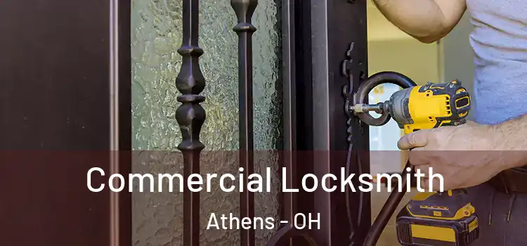 Commercial Locksmith Athens - OH