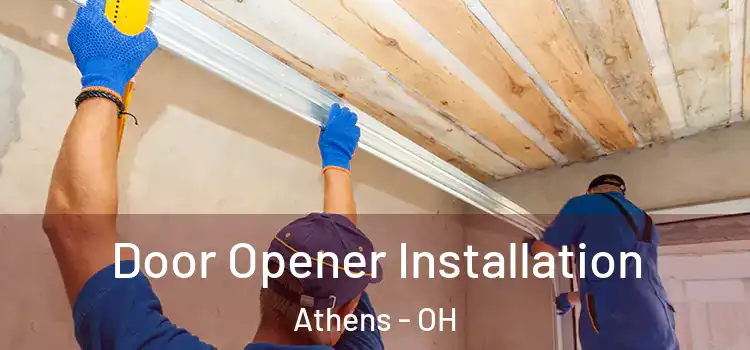 Door Opener Installation Athens - OH