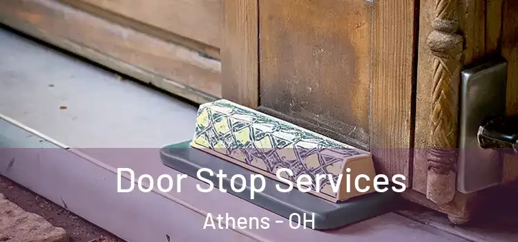 Door Stop Services Athens - OH