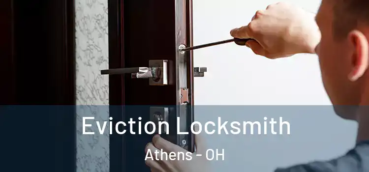 Eviction Locksmith Athens - OH