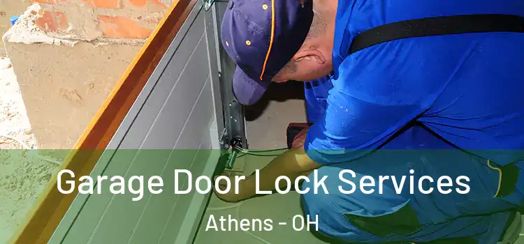 Garage Door Lock Services Athens - OH