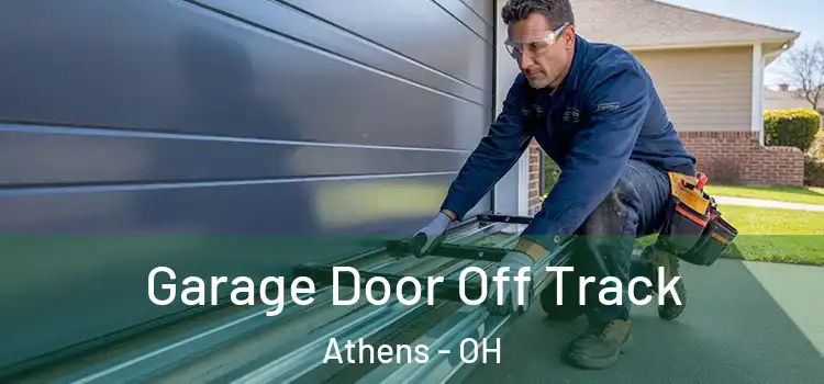  Garage Door Off Track Athens - OH