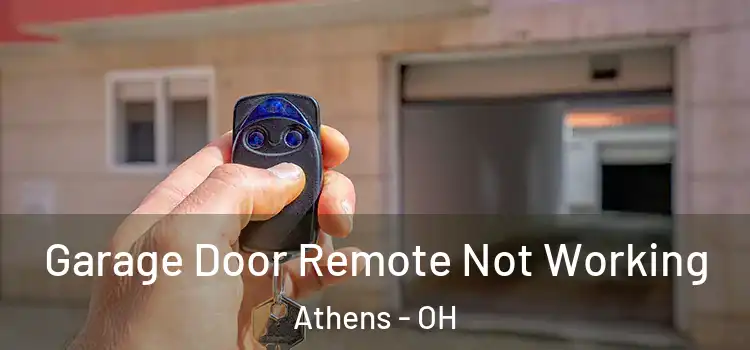  Garage Door Remote Not Working Athens - OH