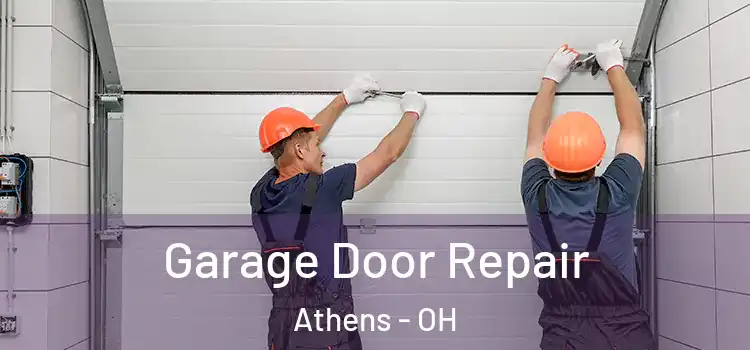  Garage Door Repair Athens - OH