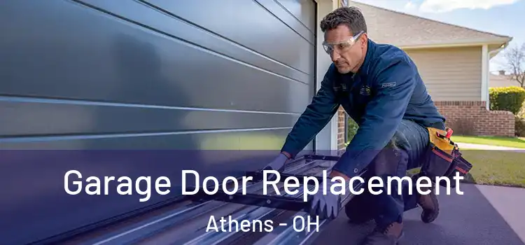  Garage Door Replacement Athens - OH