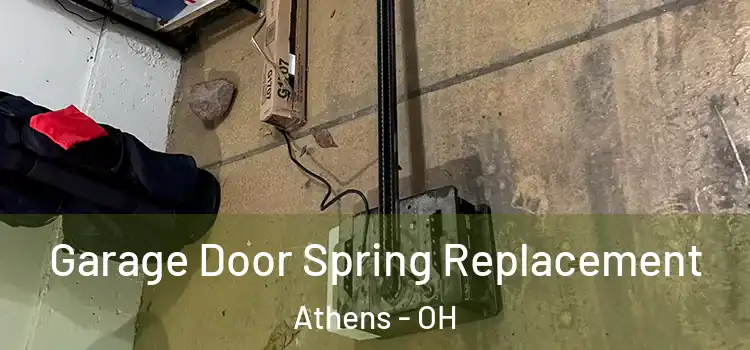  Garage Door Spring Replacement Athens - OH