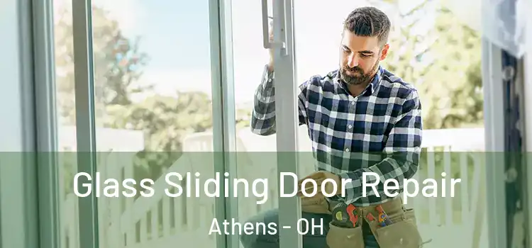 Glass Sliding Door Repair Athens - OH