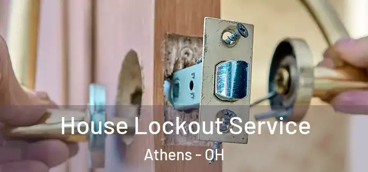 House Lockout Service Athens - OH