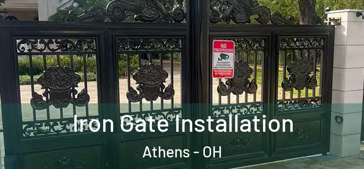 Iron Gate Installation Athens - OH