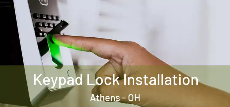 Keypad Lock Installation Athens - OH