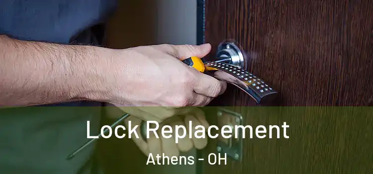 Lock Replacement Athens - OH