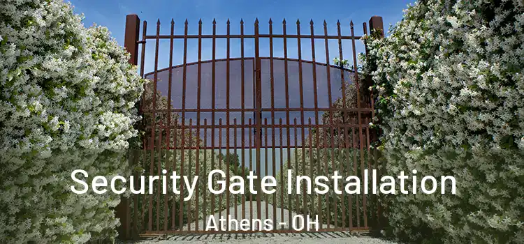 Security Gate Installation Athens - OH