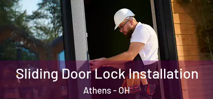 Sliding Door Lock Installation Athens - OH