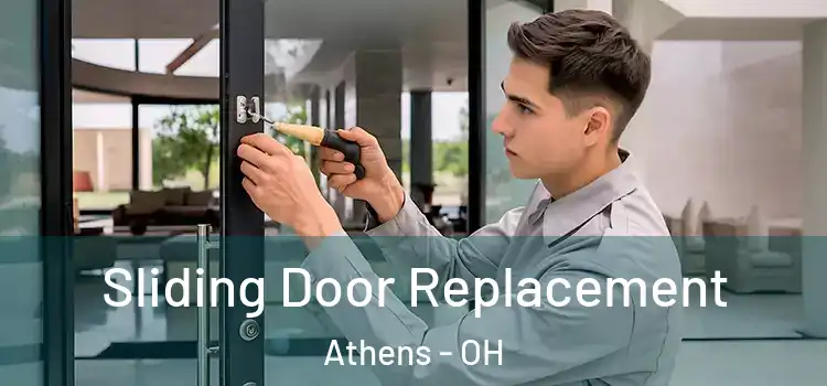 Sliding Door Replacement Athens - OH